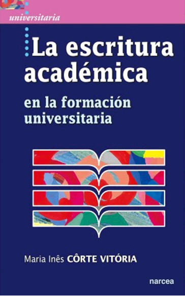 Maria Inês Côrte Vitória - La escritura académica en la formación universitaria